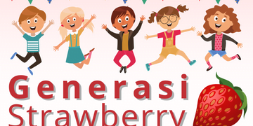 Pola Asuh Orang Tua Bentuk Anak Menjadi Generasi Strawberry, Ini Kaitannya!