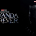 Black Panther: Wakanda Forever Akankah Setenar Sekuelnya?