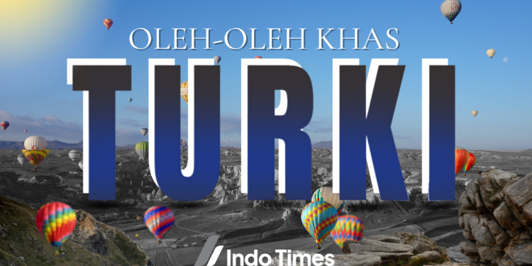 13 Rekomendasi Oleh-Oleh Khas Turki yang Paling Digemari, Makanan hingga Souvenir 1 13 Rekomendasi Oleh-Oleh Khas Turki yang Paling Digemari, Makanan hingga Souvenir