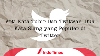 Arti Kata Tubir dan Twitwar, Dua Kata Slang yang Populer di Twitter