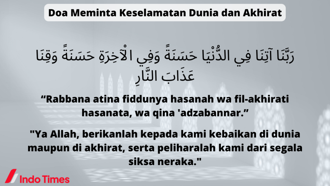 5 Doa Selamat Dunia Akhirat, Lengkap Dengan Arab Latin Beserta Artinya ...