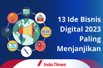 13 Ide Bisnis Digital 2023 Paling Menjanjikan, Nomor 5 Belum Banyak Pesaingnya!