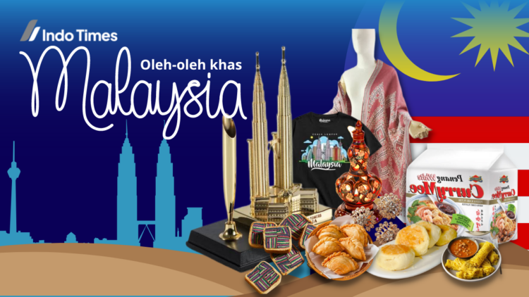 10 Rekomendasi Oleh-Oleh Khas Malaysia Paling Oke untuk Keluarga di Tanah Air