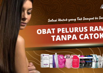 10 Rekomendasi Obat Pelurus Rambut Tanpa Catok, Solusi Untuk yang Tak Sempat ke Salon