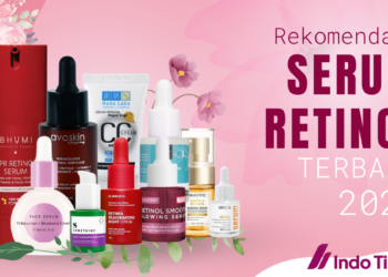 Rekomendasi 10 Serum Retinol Terbaik Agar Wajah Tampak Lebih Awet Muda