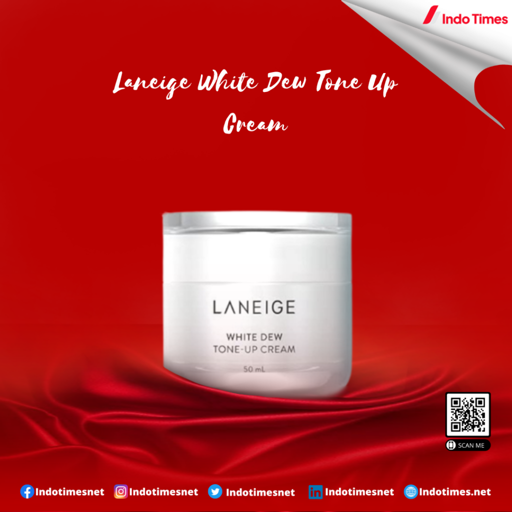 Laneige White Dew Tone Up Cream || Cream Pemutih Wajah Tercepat