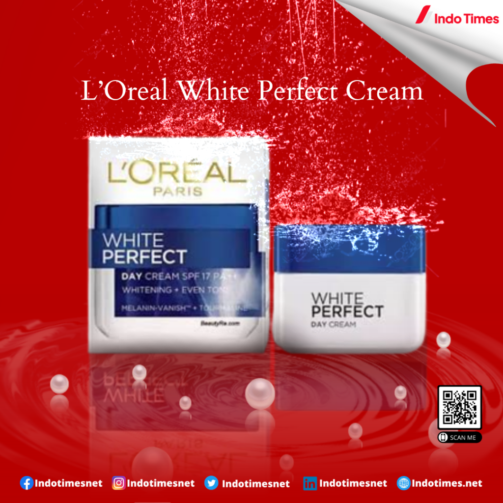 L’Oreal White Perfect Cream || Cream Pemutih Wajah Tercepat