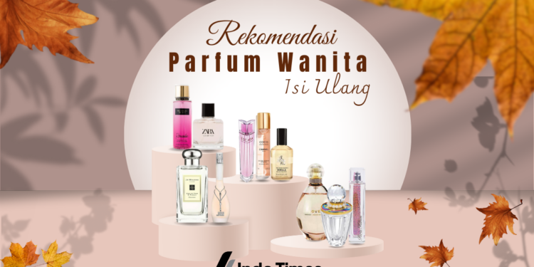 10 Rekomendasi Parfum Wanita Isi Ulang Tahan Lama Ini Mulai Rp17 ribuan, Lho!