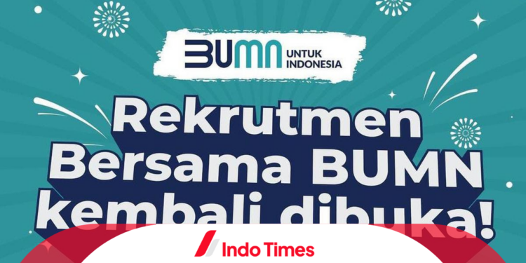 Segera Dibuka Rekrutmen Bersama BUMN 2023. Syaratnya Banyak yang Dipangkas! 1 Segera Dibuka Rekrutmen Bersama BUMN 2023. Syaratnya Banyak yang Dipangkas!