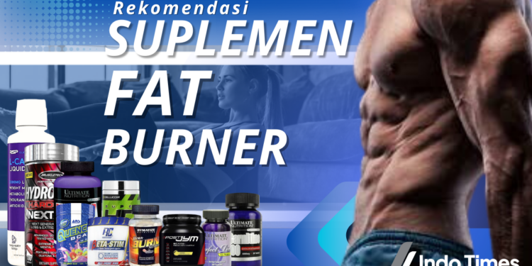 10 Rekomendasi Suplemen Fat Burner Terbaik Untuk Membakar Lemak Dengan Cepat Saat Berolahraga 1 10 Rekomendasi Suplemen Fat Burner Terbaik Untuk Membakar Lemak Dengan Cepat Saat Berolahraga