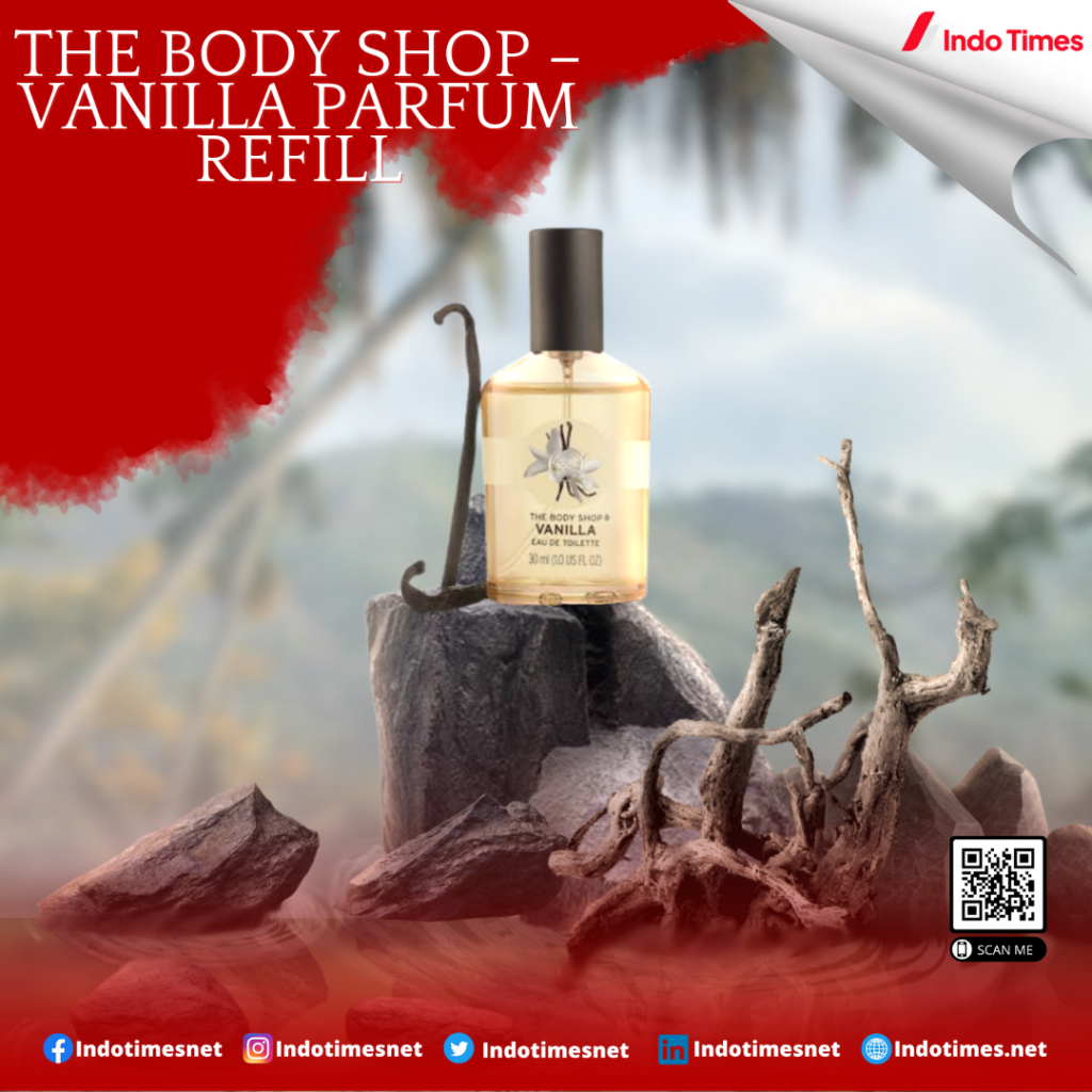 The Body Shop - Vanilla Parfum Refill || Parfum Wanita Isi Ulang Tahan Lama