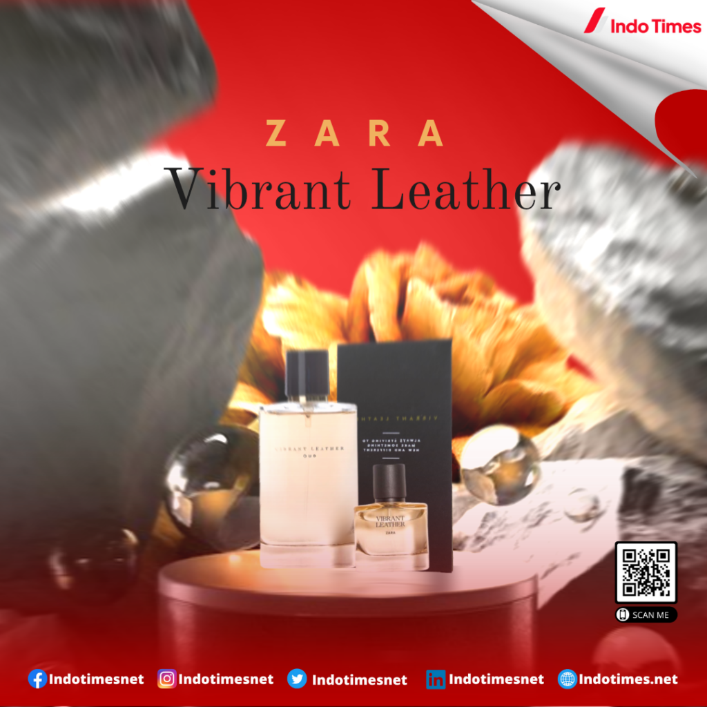 Zara Vibrant Leather || Parfum Zara Men dengan Wangi Sempurna
