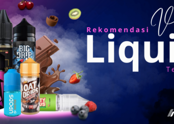 Mantap! Ini Dia 10 Merek Vape Liquid Terbaik 2023 yang Wajib Anda Coba