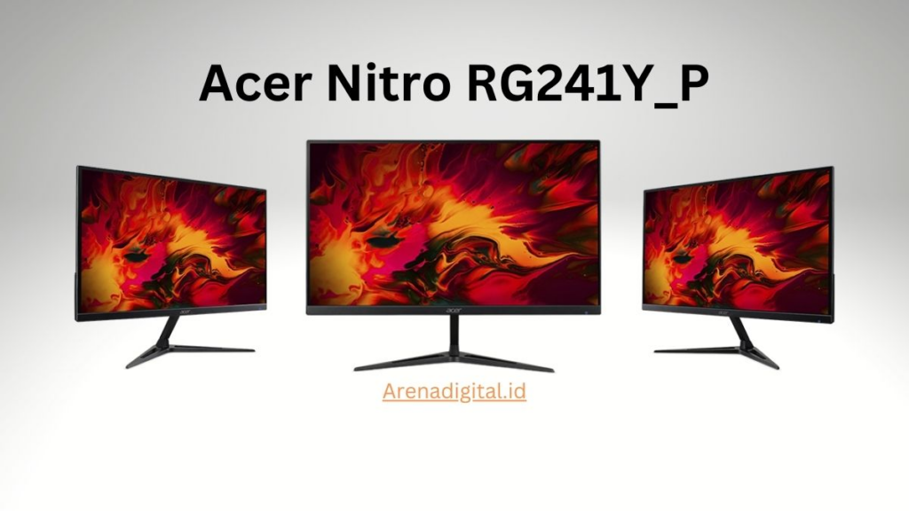 Acer Monitor Gaming Nitro RG241Y | Monitor Gaming Terbaik