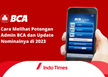 Cara Melihat Potongan Admin BCA dan Update Nominalnya di 2023