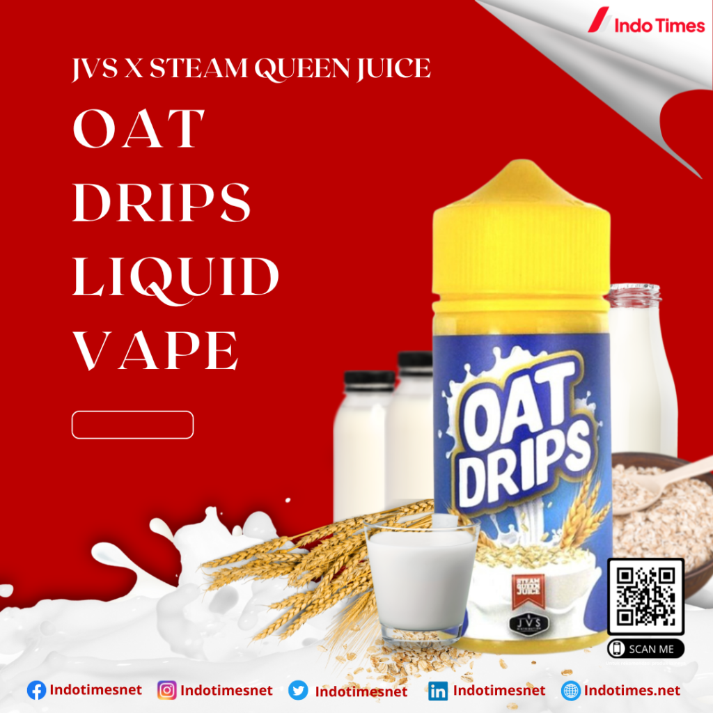 JVS x Steam Queen Juice: Oat Drips Liquid Vape || Liquid Creamy Terbaik Indonesia