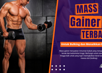 10 Merk Mass Gainer Terbaik Untuk Bulking dan Menaikkan Berat Badan