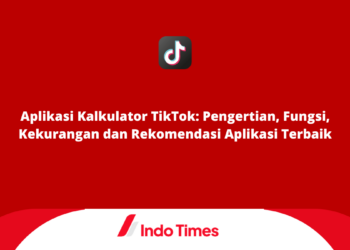 Aplikasi Kalkulator TikTok: Pengertian, Fungsi, Kekurangan dan Rekomendasi Aplikasi Terbaik