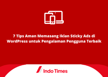 8 Tips Aman Memasang Iklan Sticky Ads di WordPress untuk Pengalaman Pengguna Terbaik