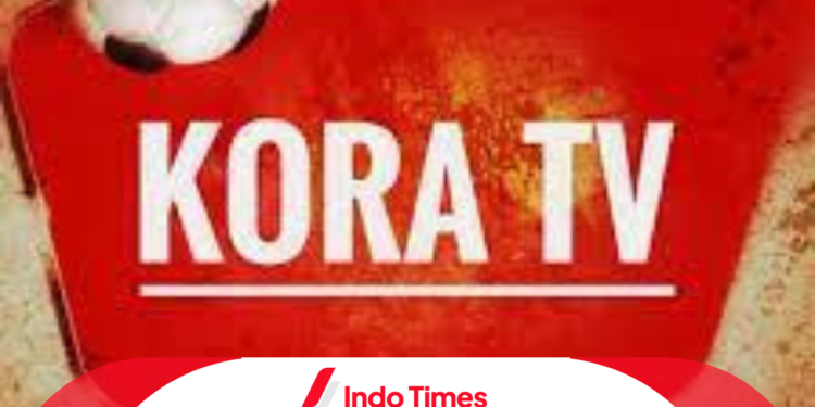KoraTV Live Streaming dengan 5 Fiturnya Siap Manjakan Penggemar Bola 1 KoraTV Live Streaming