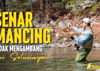 Cara Agar Senar Pancing Tidak Mengambang Saat Memancing