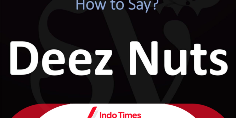 Apa Arti Deez Nuts: Bahasa Slang Asal Amerika yang Populer di Dunia Maya 1 arti deez nuts
