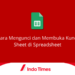 Cara Mengunci Sheet di Spreadsheet dan Membukanya Kembali 7 Cara Mengunci Sheet di Spreadsheet dan Membukanya Kembali
